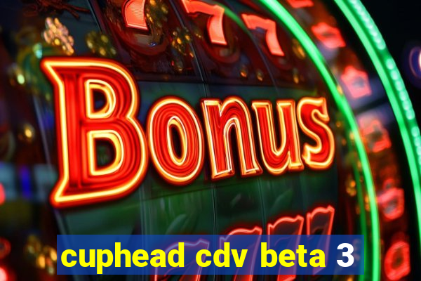 cuphead cdv beta 3